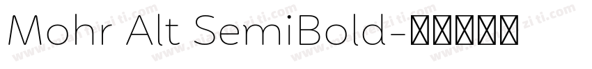 Mohr Alt SemiBold字体转换